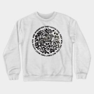 But first they must catch you (watership down) Crewneck Sweatshirt